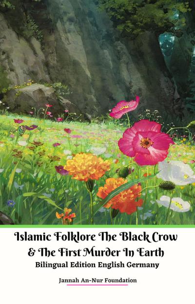Islamic Folklore The Black Crow & The First Murder In Earth  Bilingual Edition English Germany