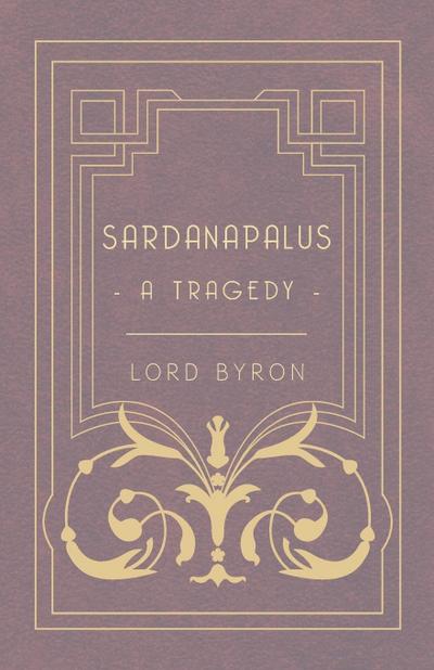 Sardanapalus - A Tragedy