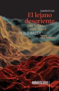 El lejano desoriente (bitácora de la felicidad)
