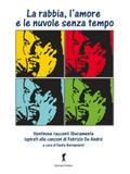 La rabbia, l’amore e le nuvole senza tempo