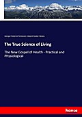 The True Science of Living