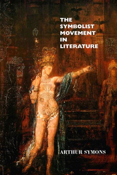 THE SYMBOLIST MOVEMENT IN LITERATURE
