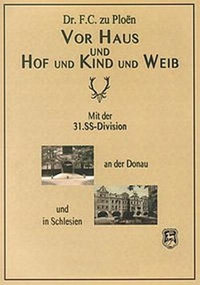 Vor Haus und Hof und Kind und Weib