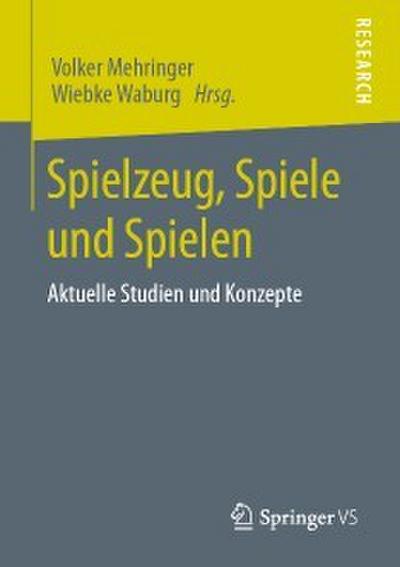 Spielzeug, Spiele und Spielen