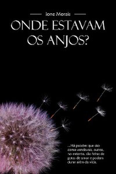 Onde estavam os Anjos ?
