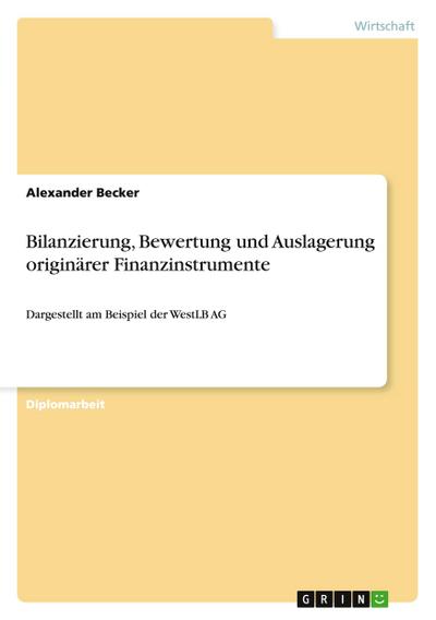 Bilanzierung, Bewertung und Auslagerung originärer Finanzinstrumente