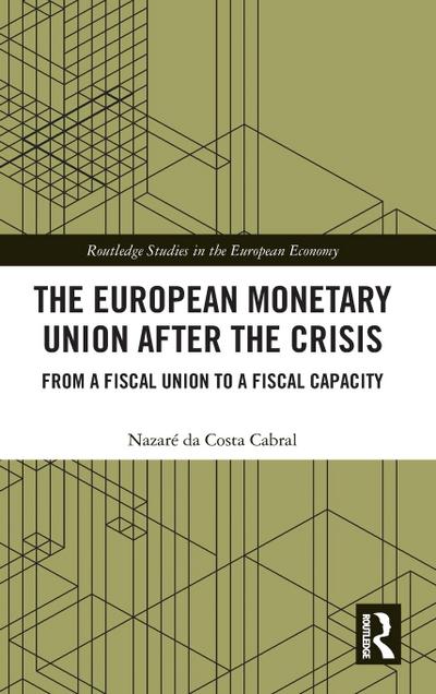 The European Monetary Union After the Crisis