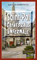Saint-Pol, Cathédrale infernale