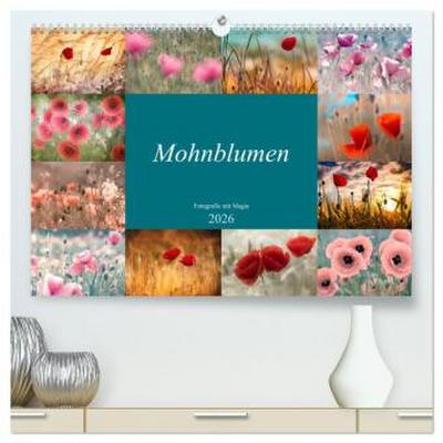 Mohnblumen - Fotografie mit Magie (hochwertiger Premium Wandkalender 2026 DIN A2 quer), Kunstdruck in Hochglanz