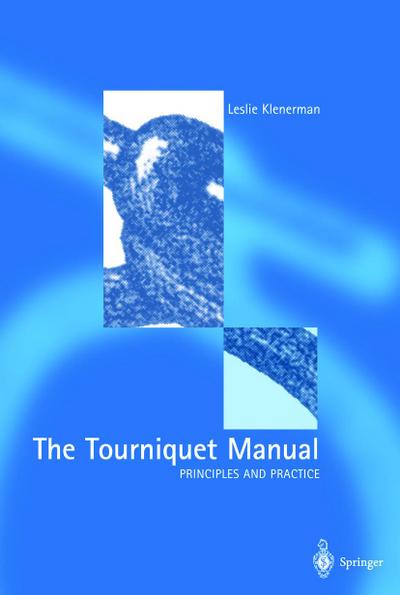 The Tourniquet Manual - Principles and Practice
