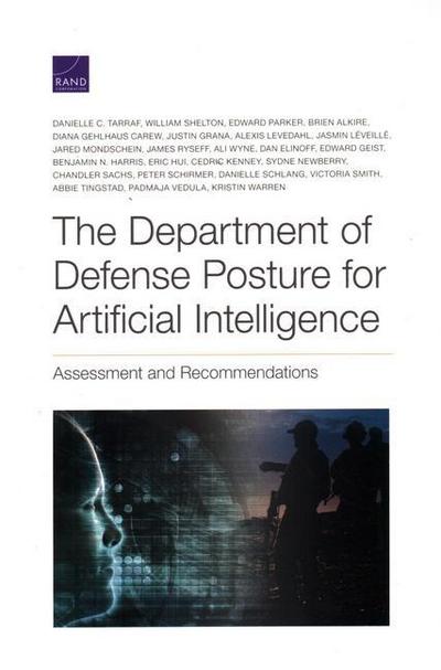 The Department of Defense Posture for Artificial Intelligence: Assessment and Recommendations