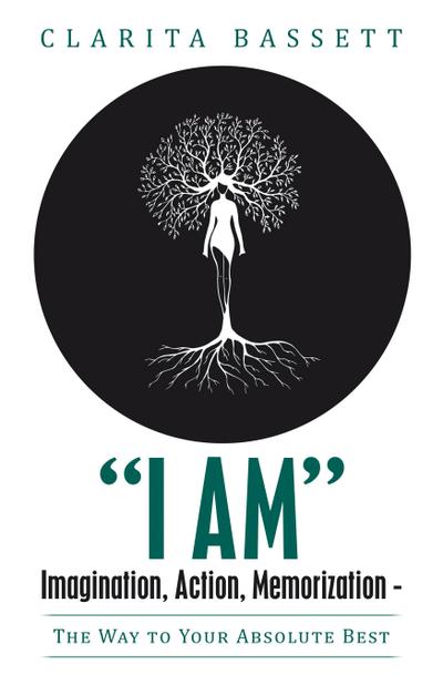“I Am” Imagination, Action, Memorization