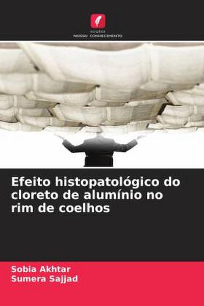Efeito histopatológico do cloreto de alumínio no rim de coelhos