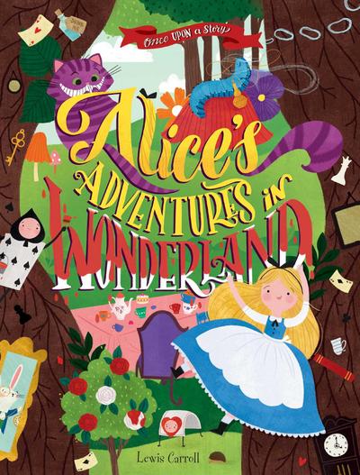 Once Upon a Story: Alice’s Adventures in Wonderland
