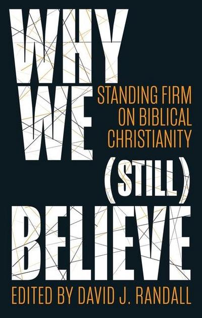Why We (Still) Believe