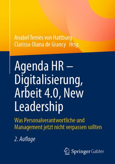 Agenda HR ¿ Digitalisierung, Arbeit 4.0, New Leadership