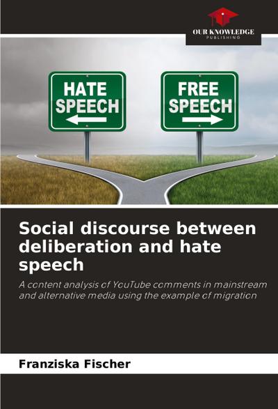 Social discourse between deliberation and hate speech