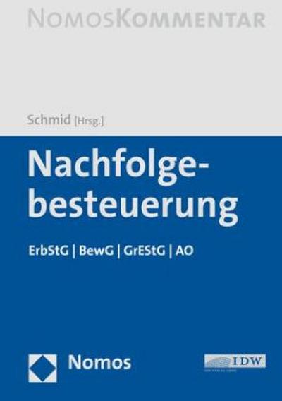 Nachfolgebesteuerung: ErbStG | BewG | GrEStG | AO: Erbstg U Bewg U Grstg U Ao