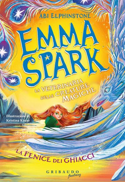 La fenice dei ghiacci. Emma Spark. La veterinaria delle creature magiche