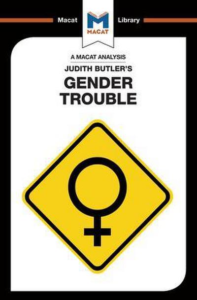 An Analysis of Judith Butler’s Gender Trouble