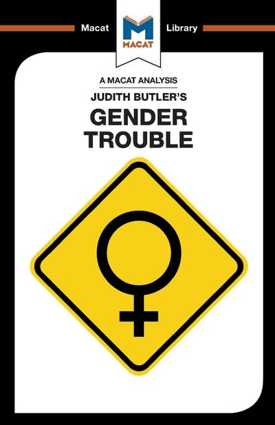 An Analysis of Judith Butler’s Gender Trouble