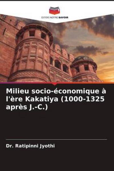 Milieu socio-économique à l’ère Kakatiya (1000-1325 après J.-C.)