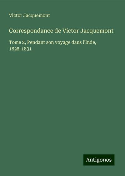 Correspondance de Victor Jacquemont