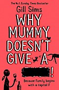 Why Mummy Doesn’t Give a ...!