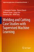 Welding and Cutting Case Studies with Supervised M