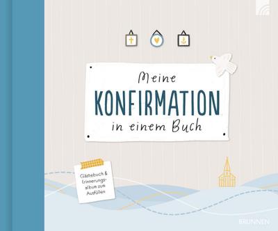 Meine Konfirmation in einem Buch: Gästebuch und Erinnerungsalbum zum Ausfüllen - Besonderes, interaktives Kreativ-Album für gemeinsames Sammeln von Erinnerungen an Konfi-Zeit, Gäste & Konfirmationstag