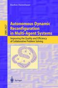 Autonomous Dynamic Reconfiguration in Multi-Agent Systems