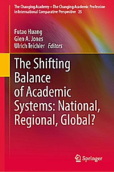 The Shifting Balance of Academic Systems: National, Regional, Global?