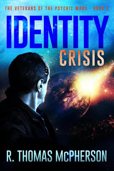 Identity Crisis (The Veterans of the Psychic Wars, #3)