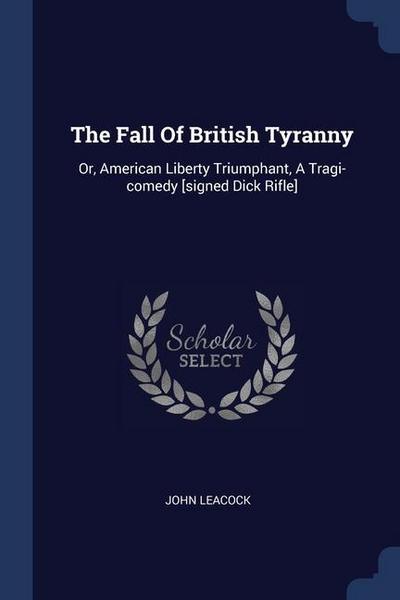 The Fall Of British Tyranny