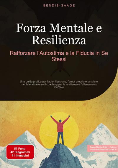 Forza Mentale e Resilienza: Rafforzare l’Autostima e la Fiducia in Se Stessi
