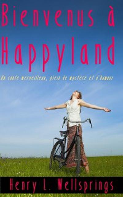 Bienvenus À Happyland