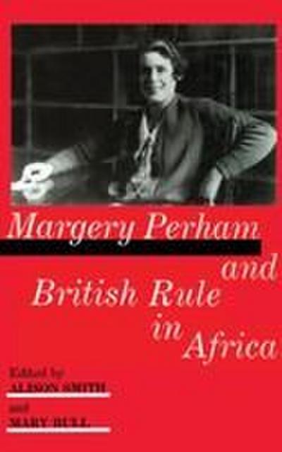 Margery Perham and British Rule in Africa