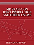 Mr Sraffa on Joint Production and Other Essays