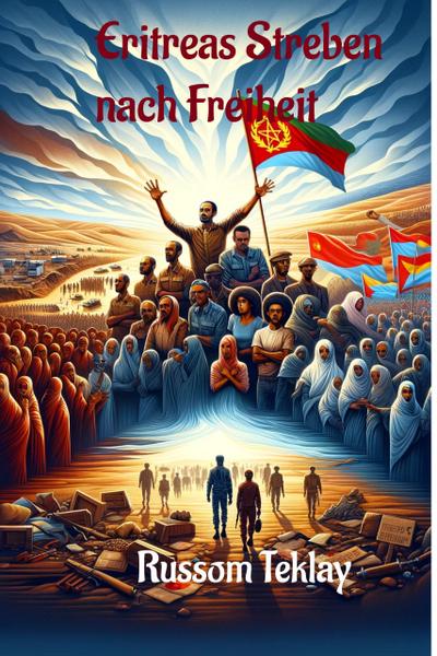 Eritreas  Streben  nach  Freiheit