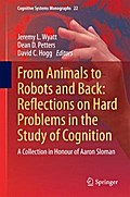 From Animals to Robots and Back: Reflections on Hard Problems in the Study of Cognition