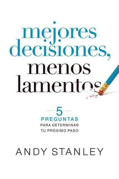 Mejores Decisiones, Menos Lamentos