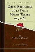 Obras Escogidas de la Santa Madre Teresa de Jesús