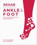 Rehab Science: Ankle and Foot