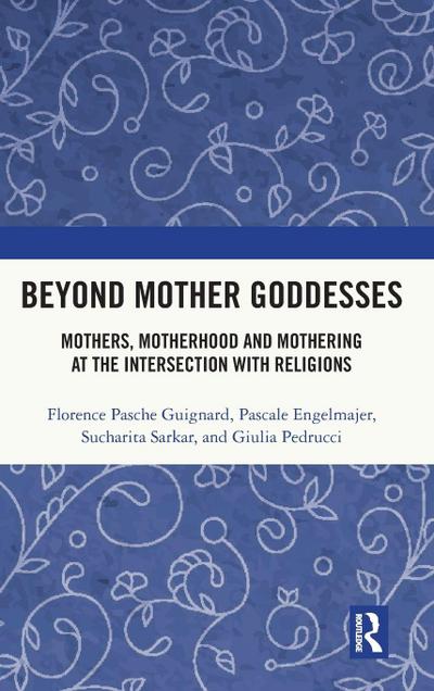 Beyond Mother Goddesses