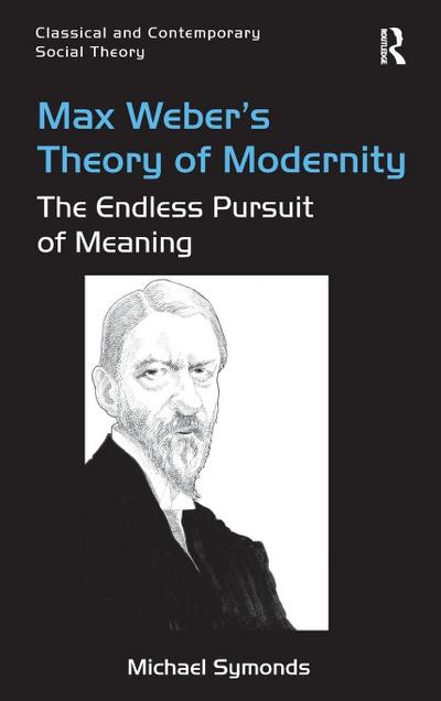 Max Weber’s Theory of Modernity