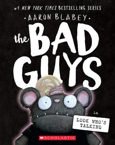 The Bad Guys in Look Who’s Talking (the Bad Guys #18)