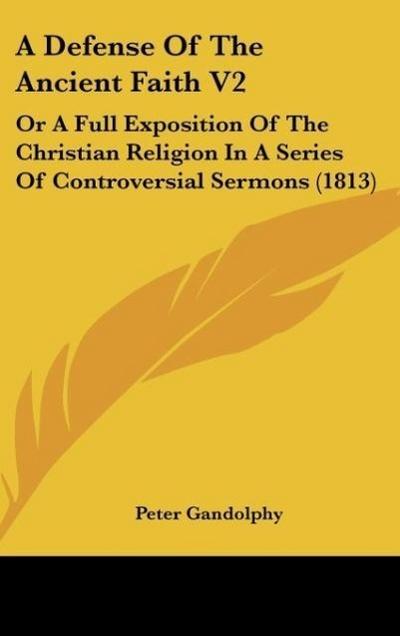 A Defense Of The Ancient Faith V2