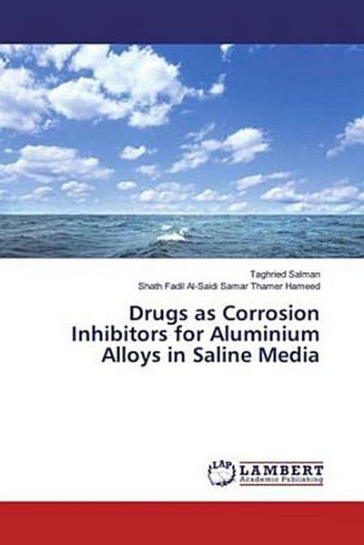 Drugs as Corrosion Inhibitors for Aluminium Alloys in Saline Media