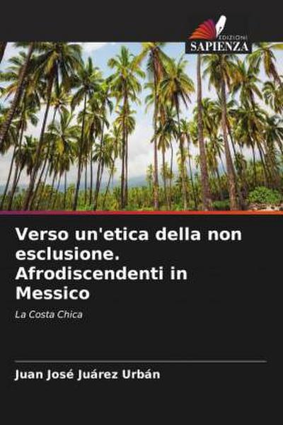 Verso un’etica della non esclusione. Afrodiscendenti in Messico