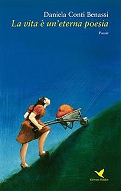 La vita è un’eterna poesia